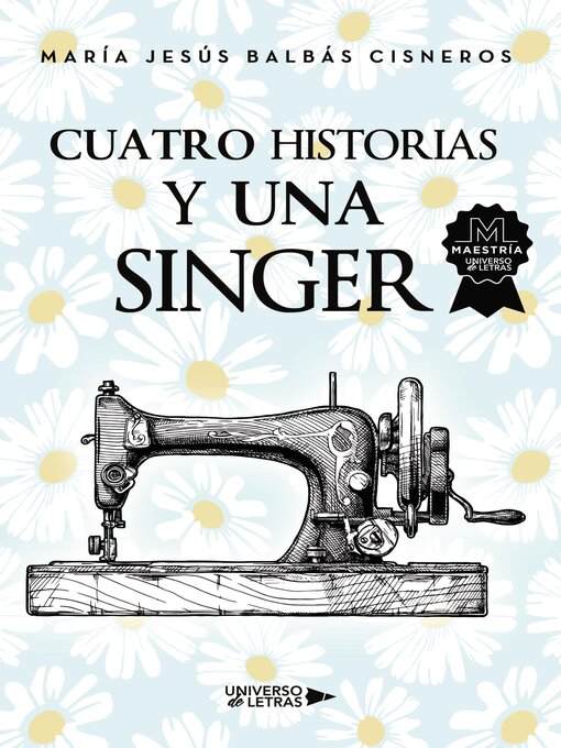 Title details for Cuatro historias y una Singer by María Jesús Balbás Cisneros - Available